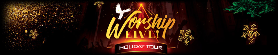 Worship Live! | Holiday Tour